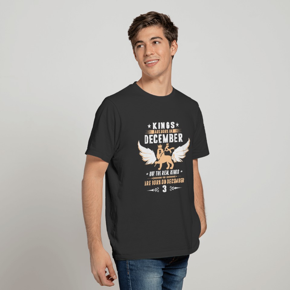 Real Kings Are Born On DECEMBER 3 T-shirt