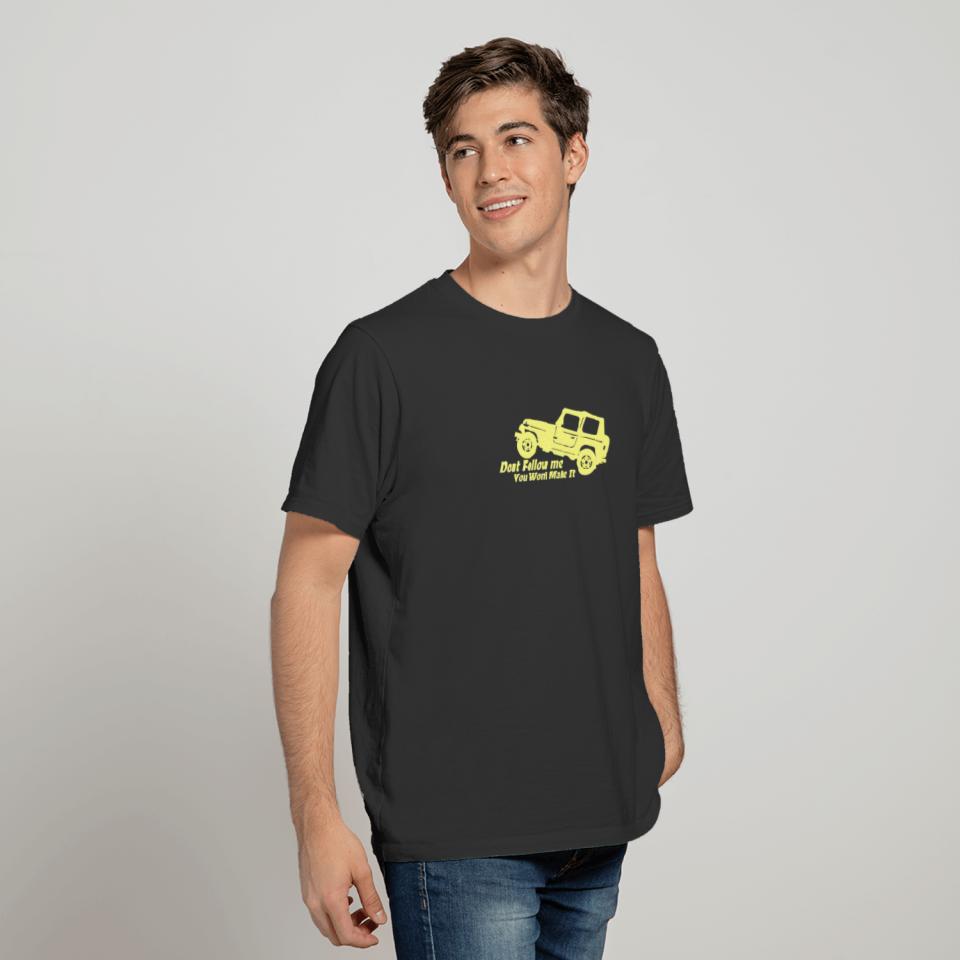 Land Rover Don t Follow Me Adult T Shirt Funny T-shirt