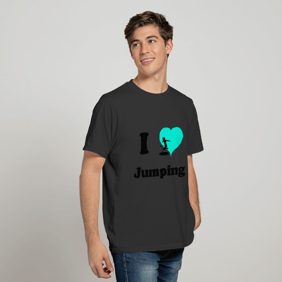 I love Jumping - great jumping design T-shirt