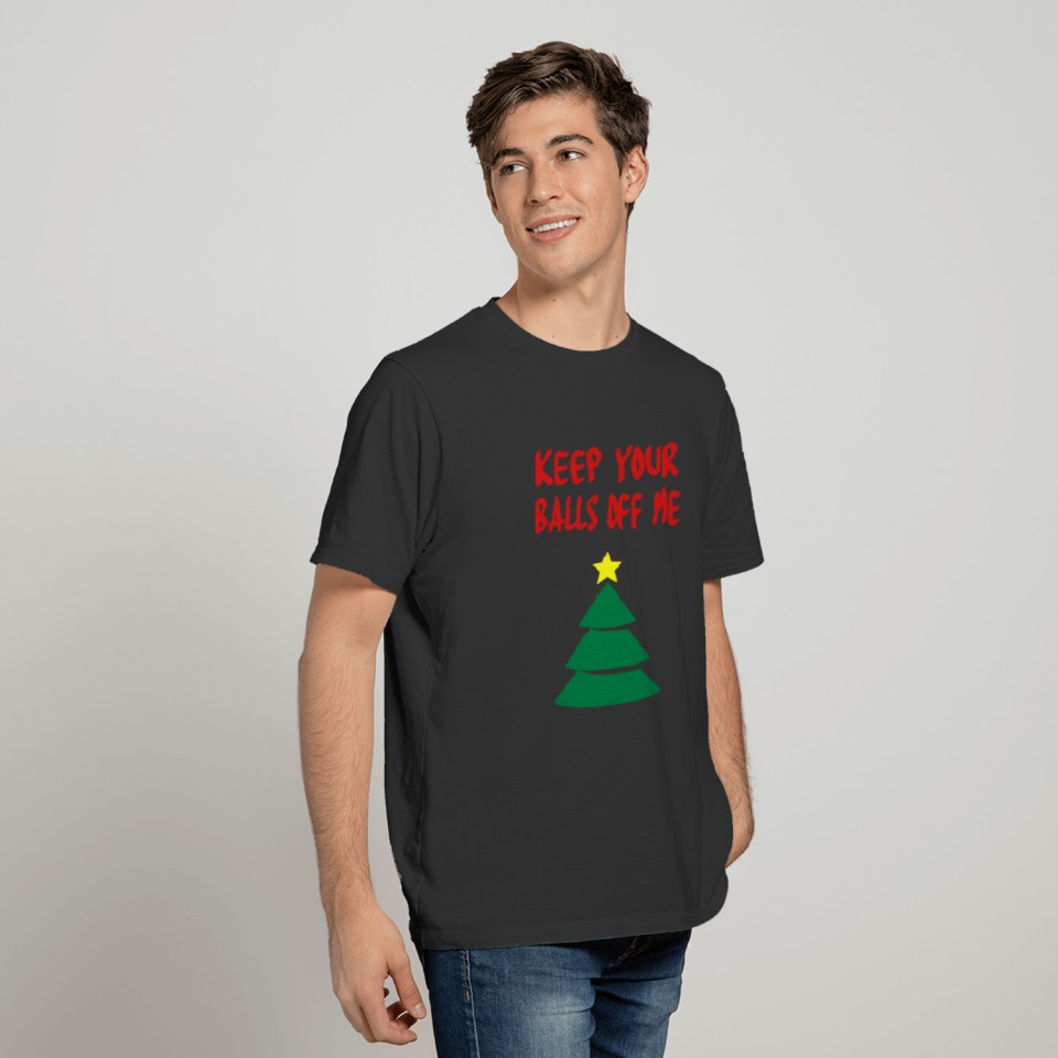 keep your balls of me T-shirt