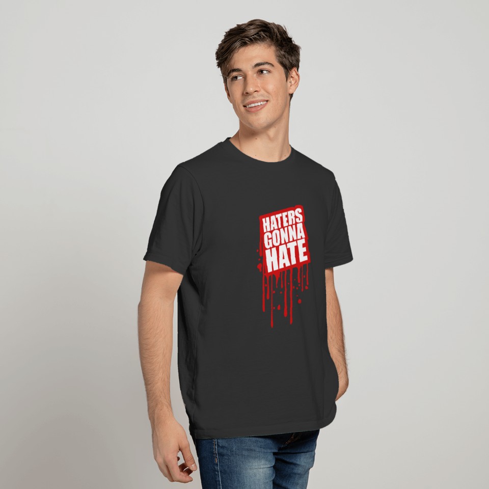 drop graffiti frame silhouette cool haters gonna h T-shirt
