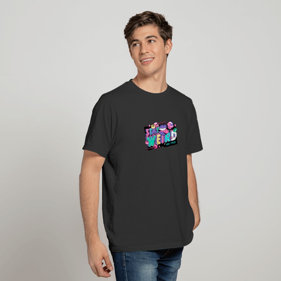Stay Weird And Free - 90s Kids Funny Humor Born In The 90s T-shirt