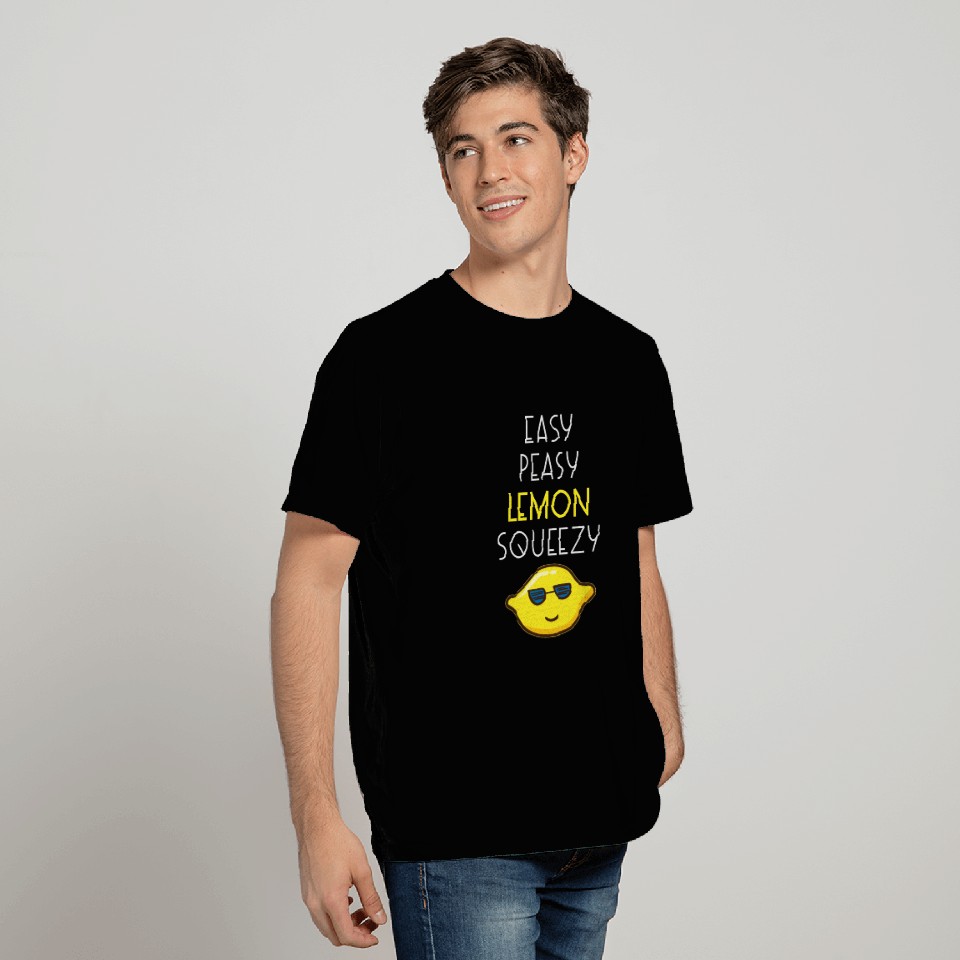 Easy Peasy Lemon Squeezy T Shirts