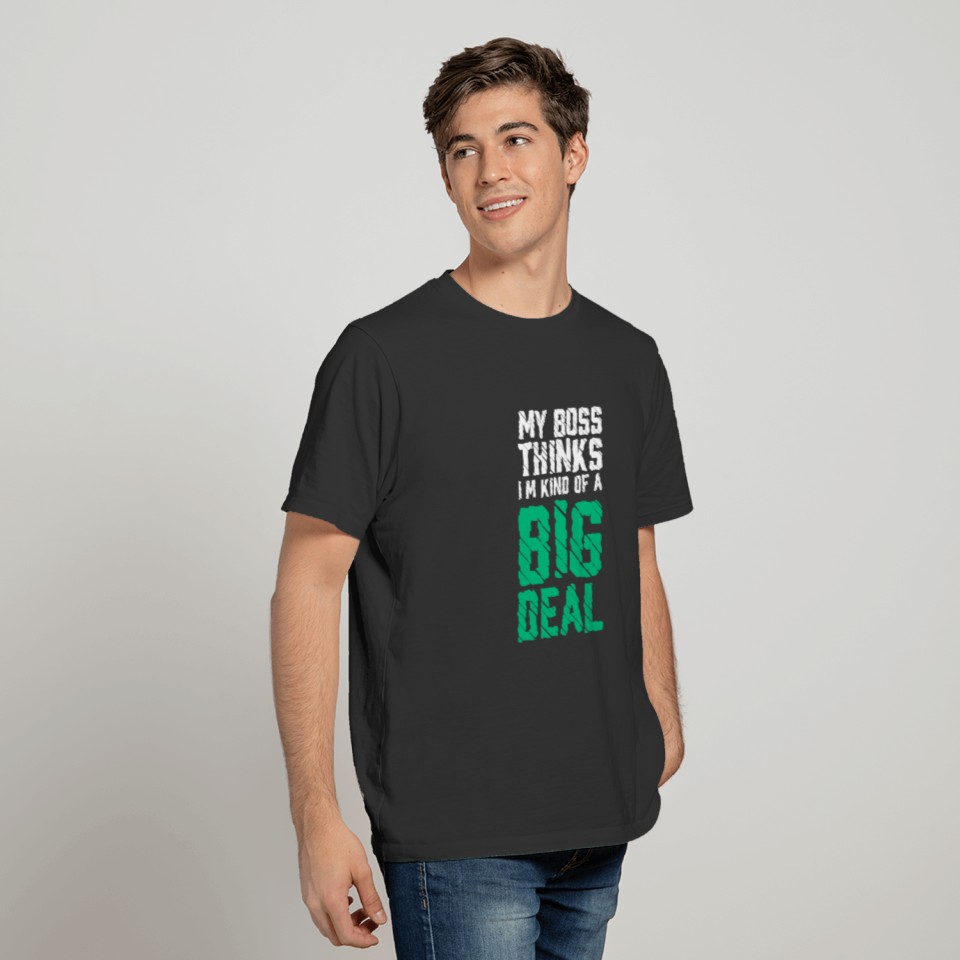 I'M KIND OF A BIG DEAL - FUNNY SHIRT | BOSS | GIFT T-shirt
