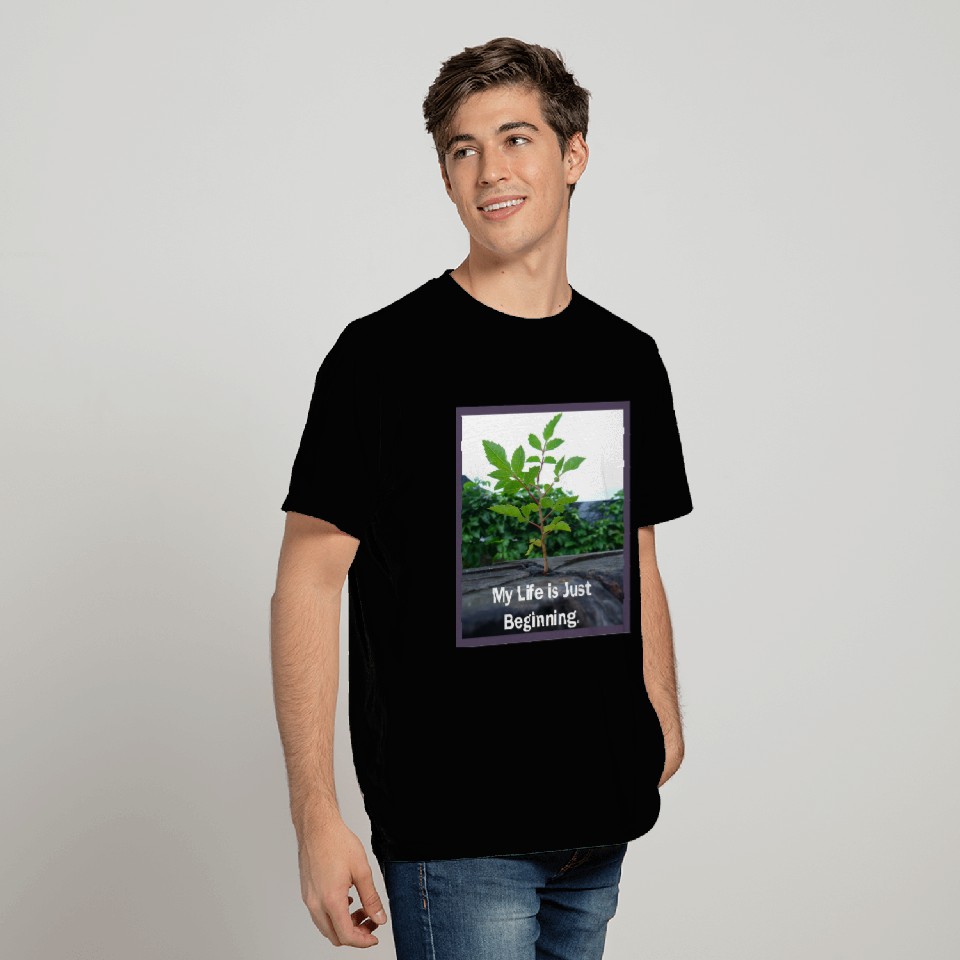 My Life is Just Beginning. (Affirmation) T Shirts