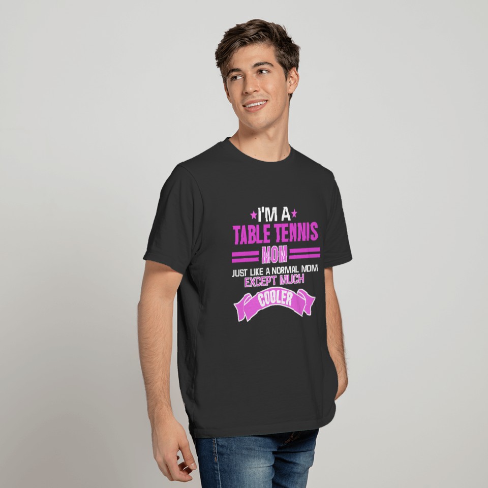 Table Tennis T Shirts Table Tennis Player Mom Gift
