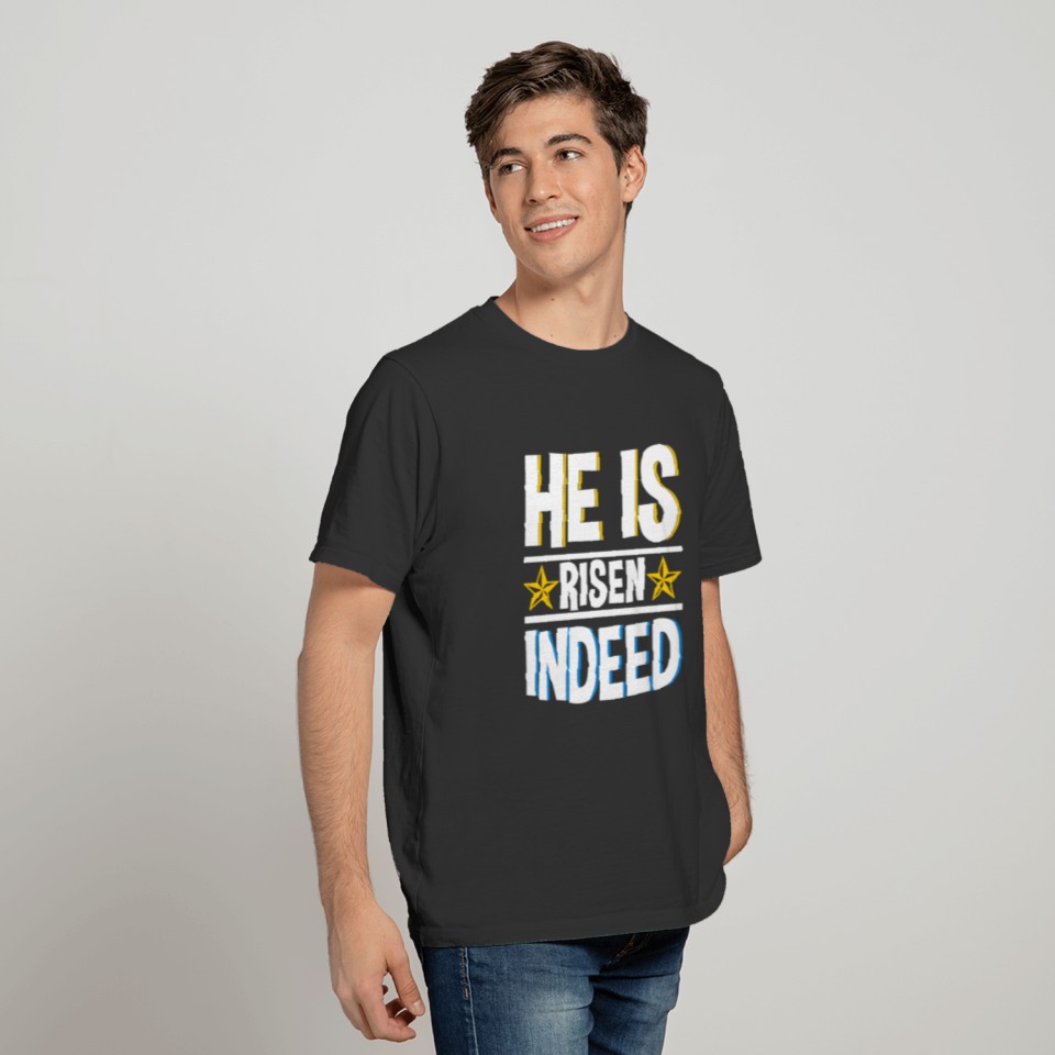 He Is Risen Indeed Easter Shirt Gift T-shirt