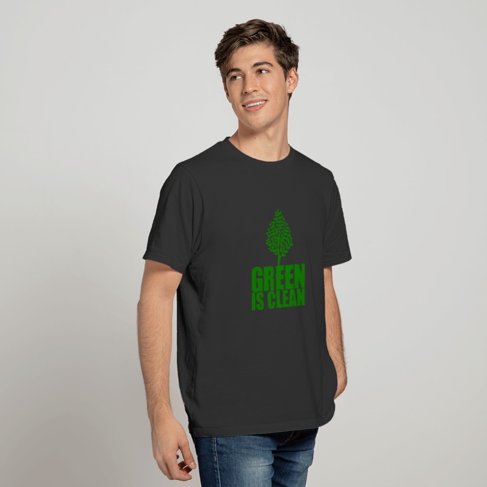 Green is Clean, Earth Day T Shirts