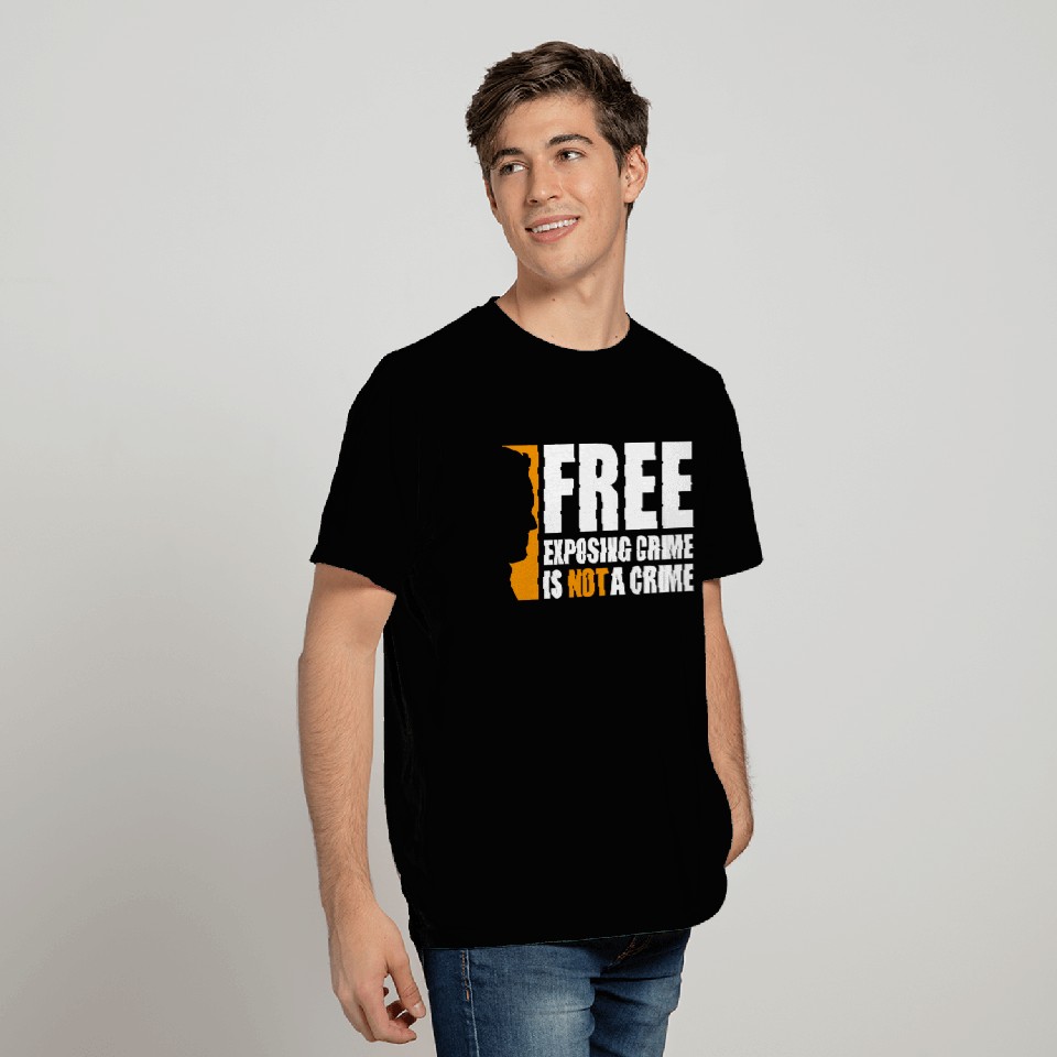 Free exposing crime is not a crime assange T Shirts