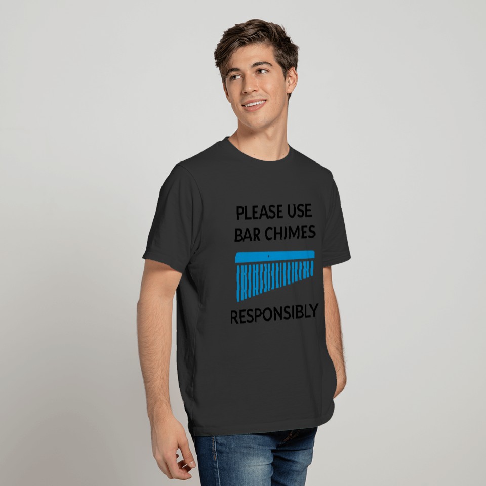 Please use Bar Chimes responsibly T Shirts