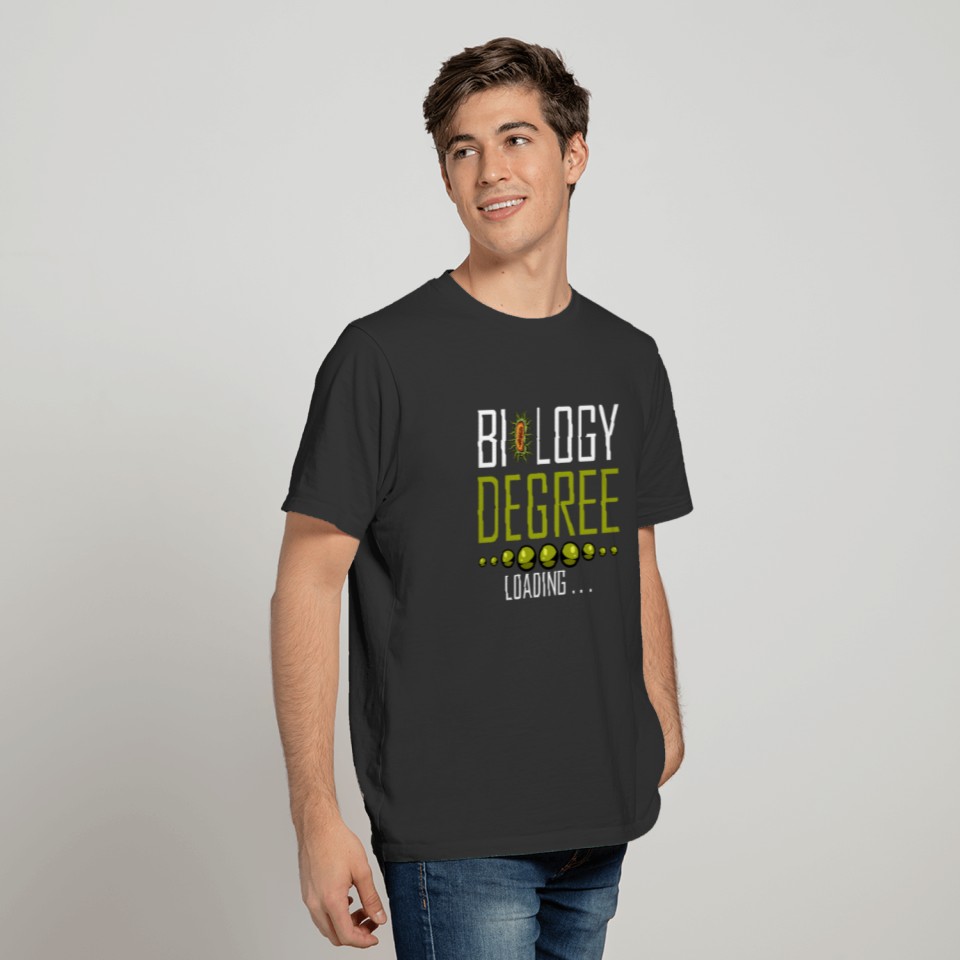 Biology Degree Loading Biologist Student Gift T-shirt