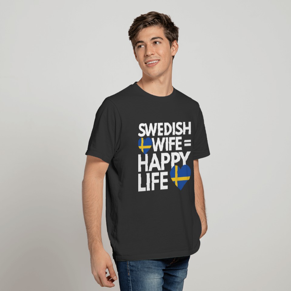Swedish Wife is Happy Life T Shirts