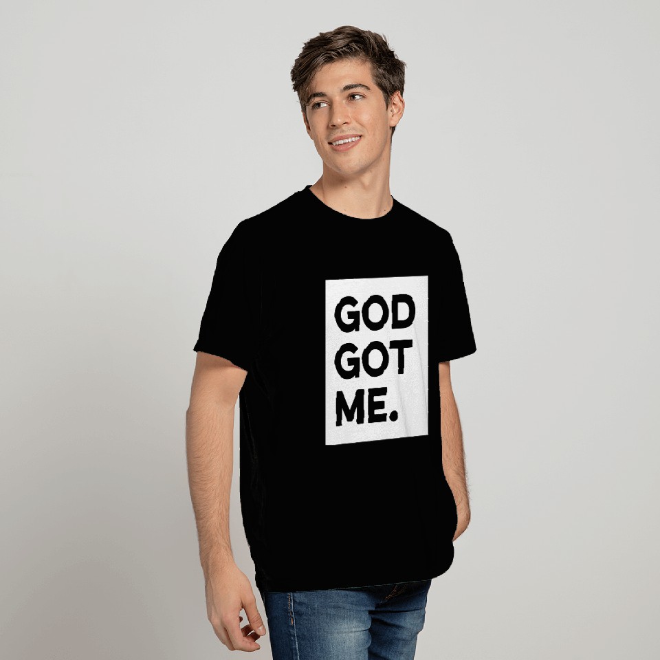 God Got Me. T Shirts