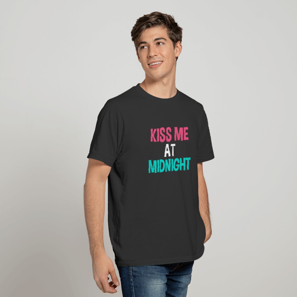 Kiss Me At Midnight New Years Eve T-shirt