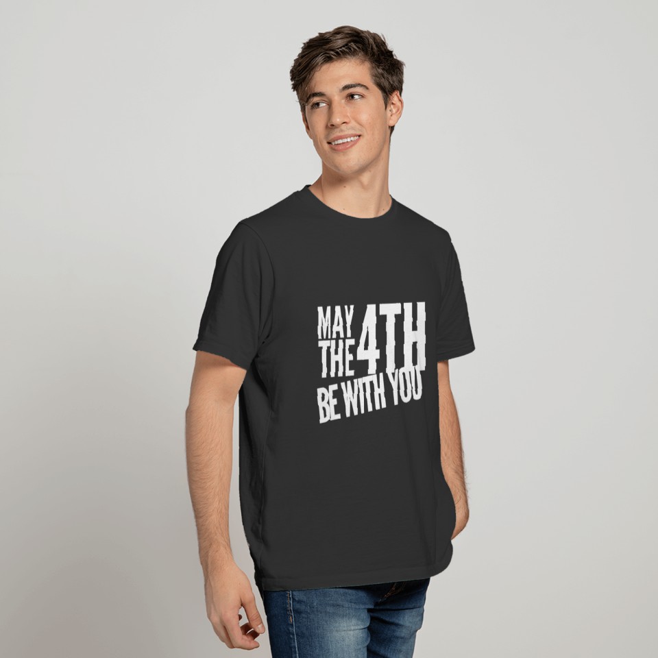 May the forth be with you T-shirt