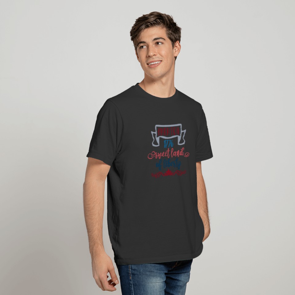 Indepence Day America 1776 Sweet Land of Liberty T-shirt