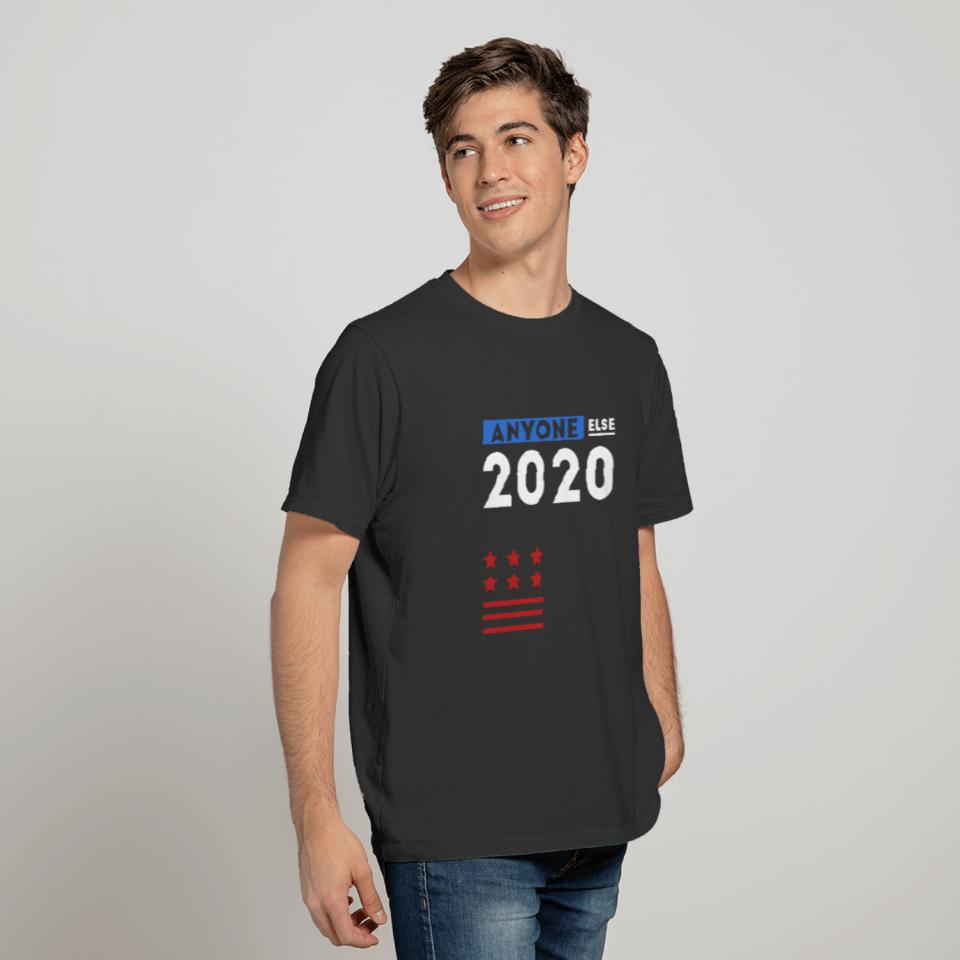 Anyone Else 2020 - Anti Trump T-shirt