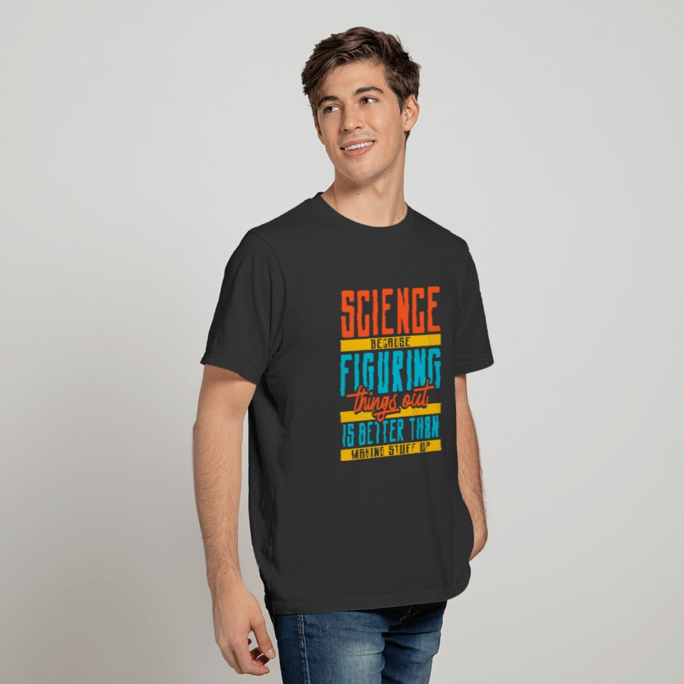 Science Teacher Scientist Student T-shirt