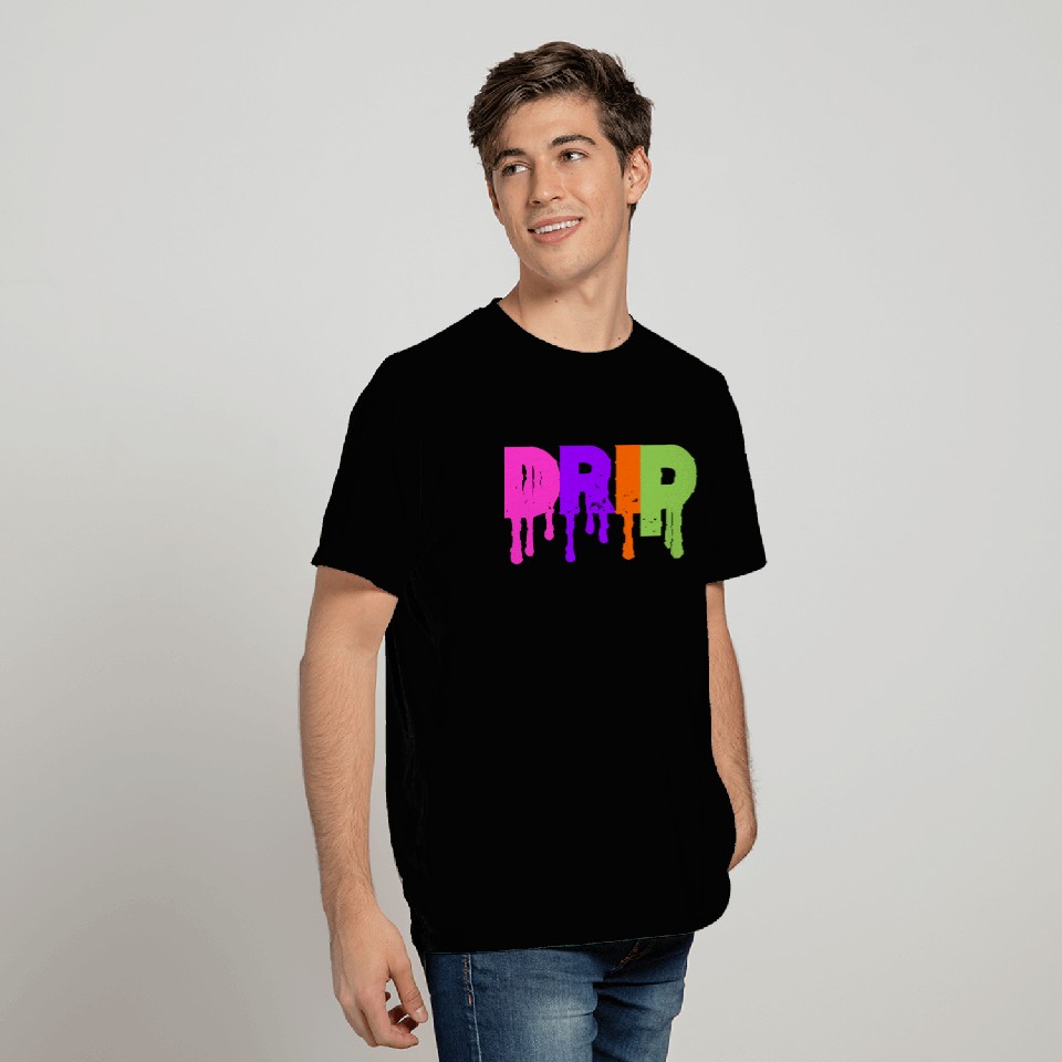 DRIP DRIP T Shirts