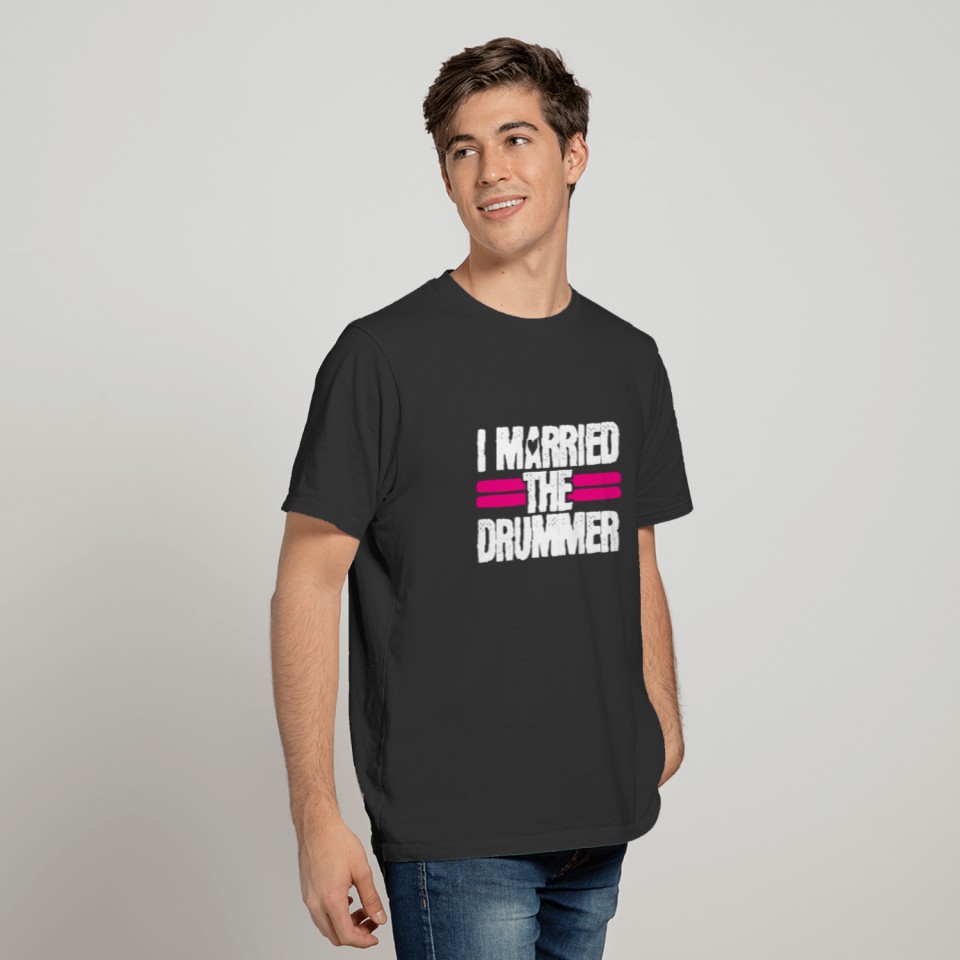 I Married the Drummer Drummer's Wife Drumming T Shirts