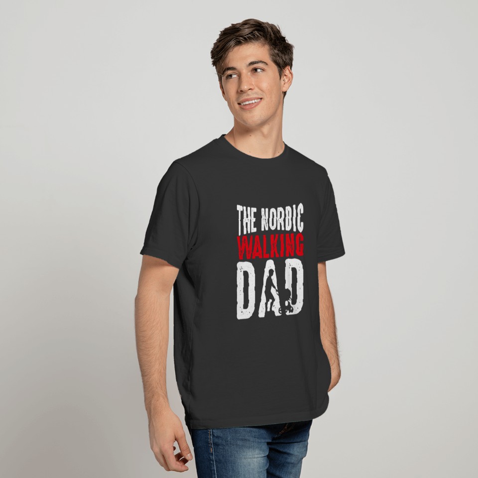 The Nordic Walking Dad T Shirts