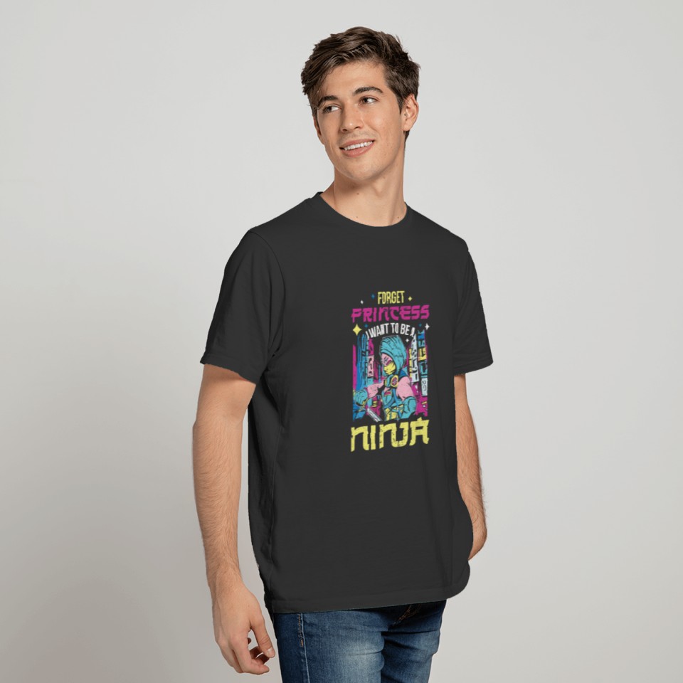 Forget Princess Ninja Funny Karate Gift T-shirt