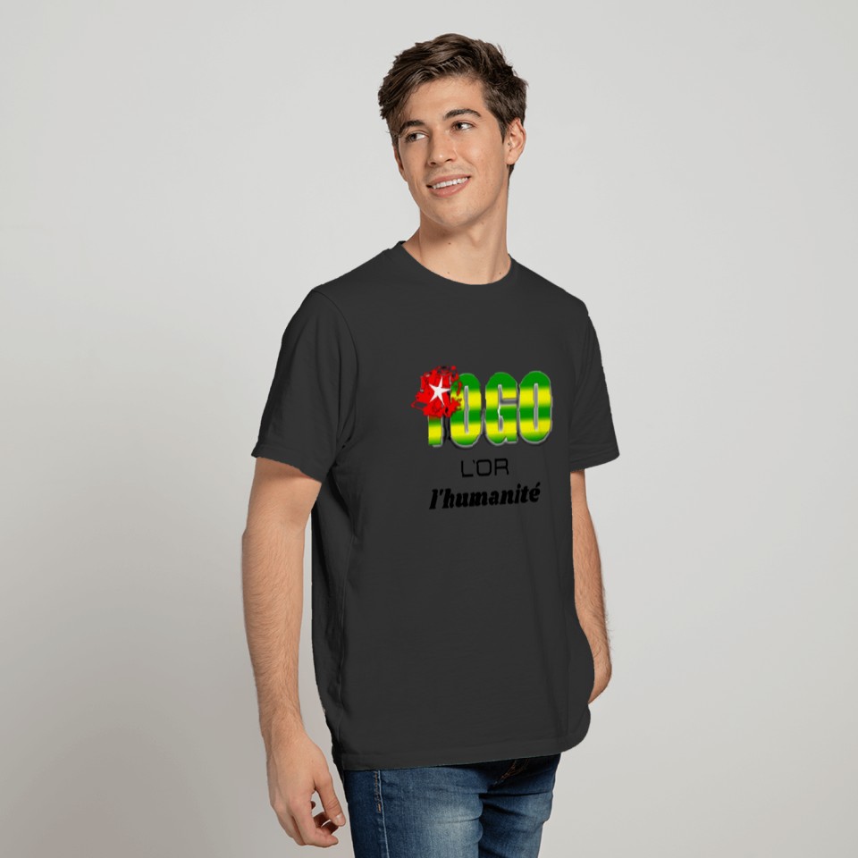 Togo chéri, l'or de l'humanité T-shirt