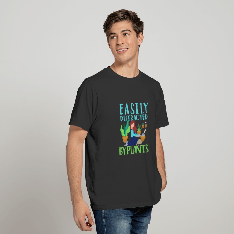 Easily distracted by plants Cactus lover T-shirt