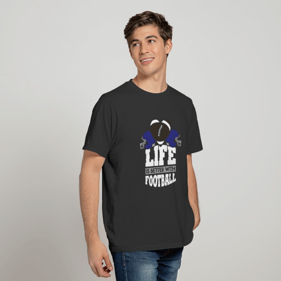 Life Is Better With Football Heart Hel, T-shirt