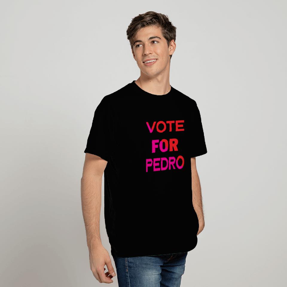 Vote for Pedro T Shirts