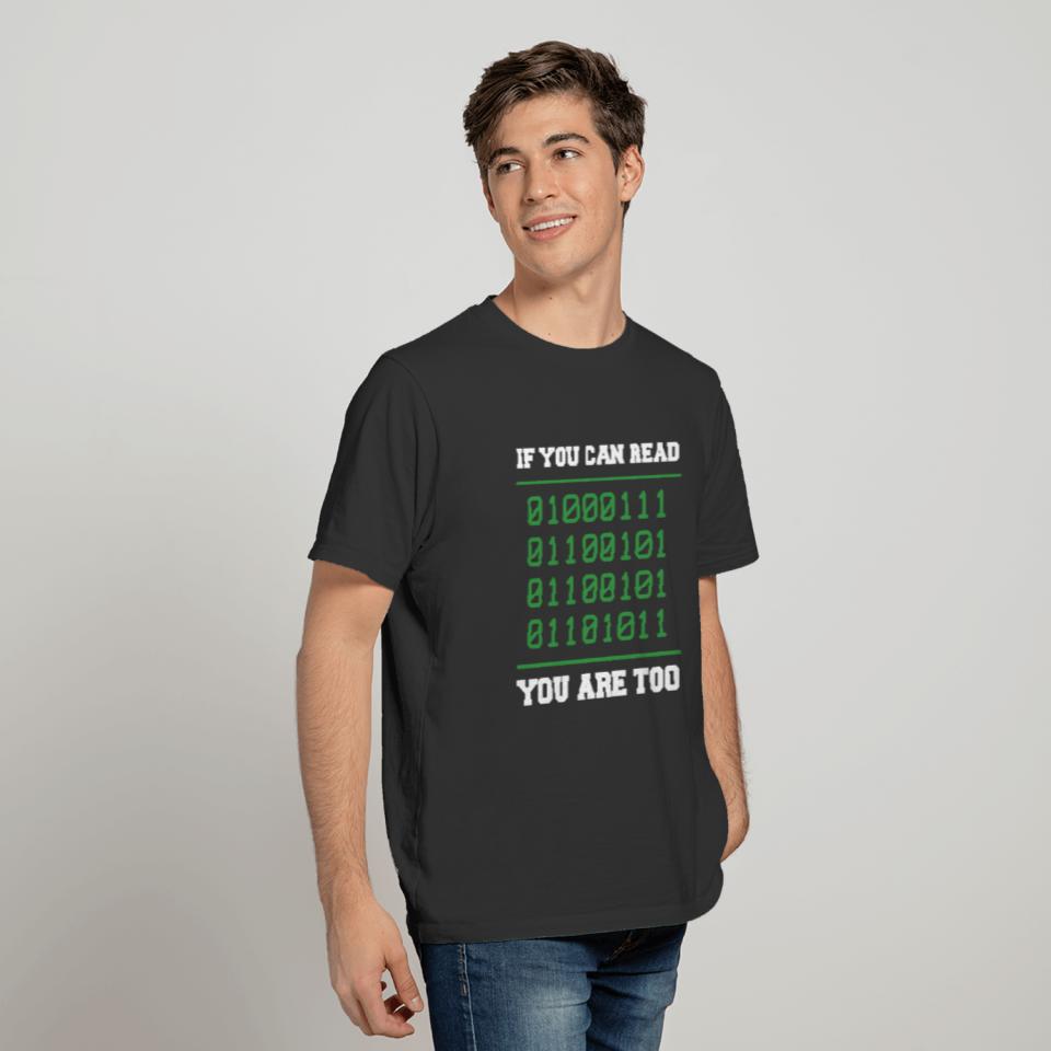 If You Can Read Nerd Binary You Are Too T-shirt