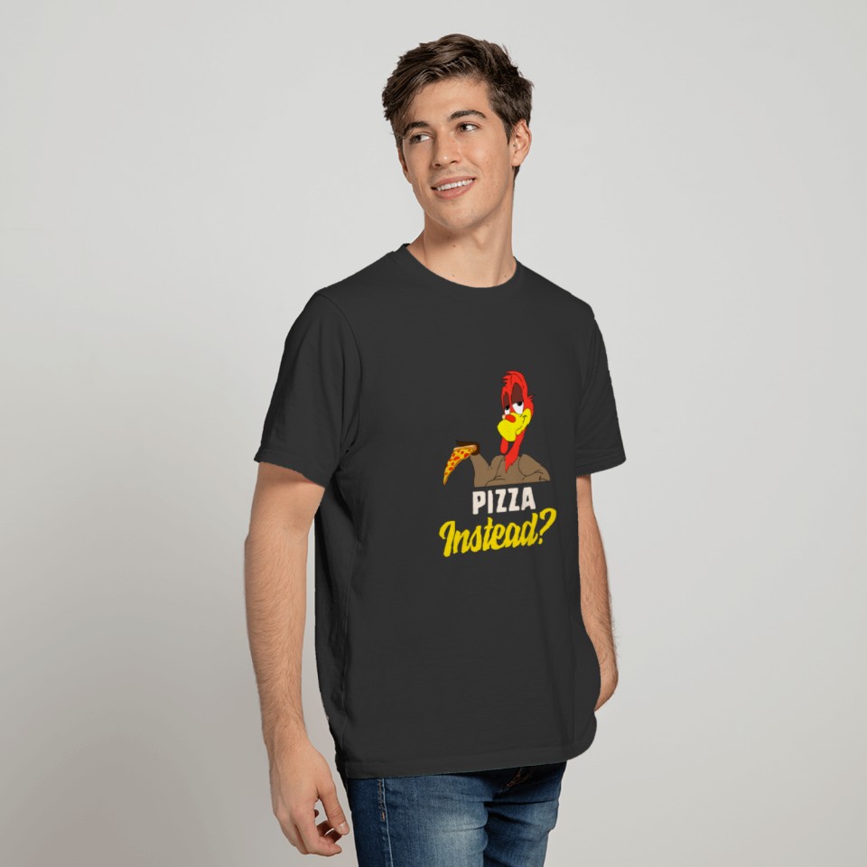 Thanksgiving Cute Turkey Let's Have Pizza Instead T-shirt