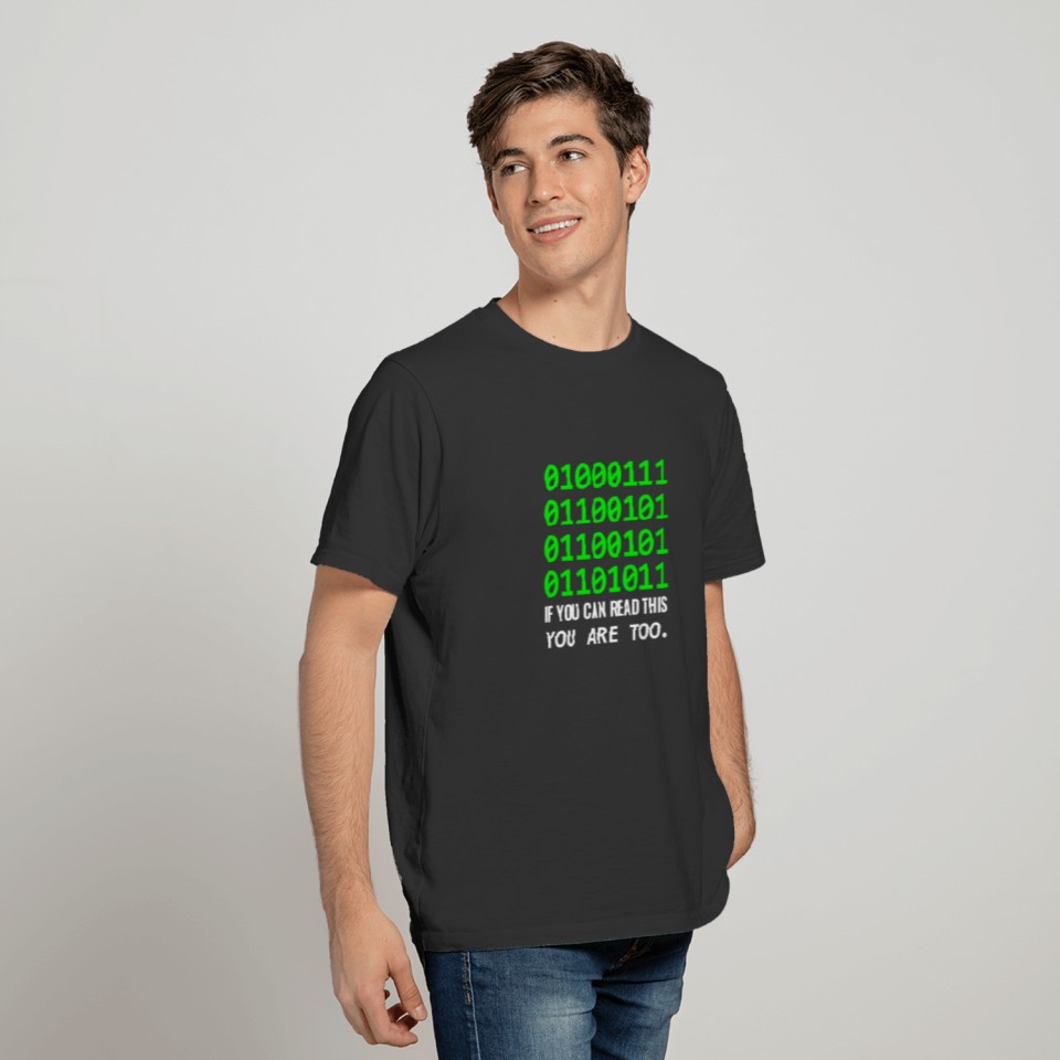 Geek in Binary Code Binary IT Computer Scientist & T Shirts