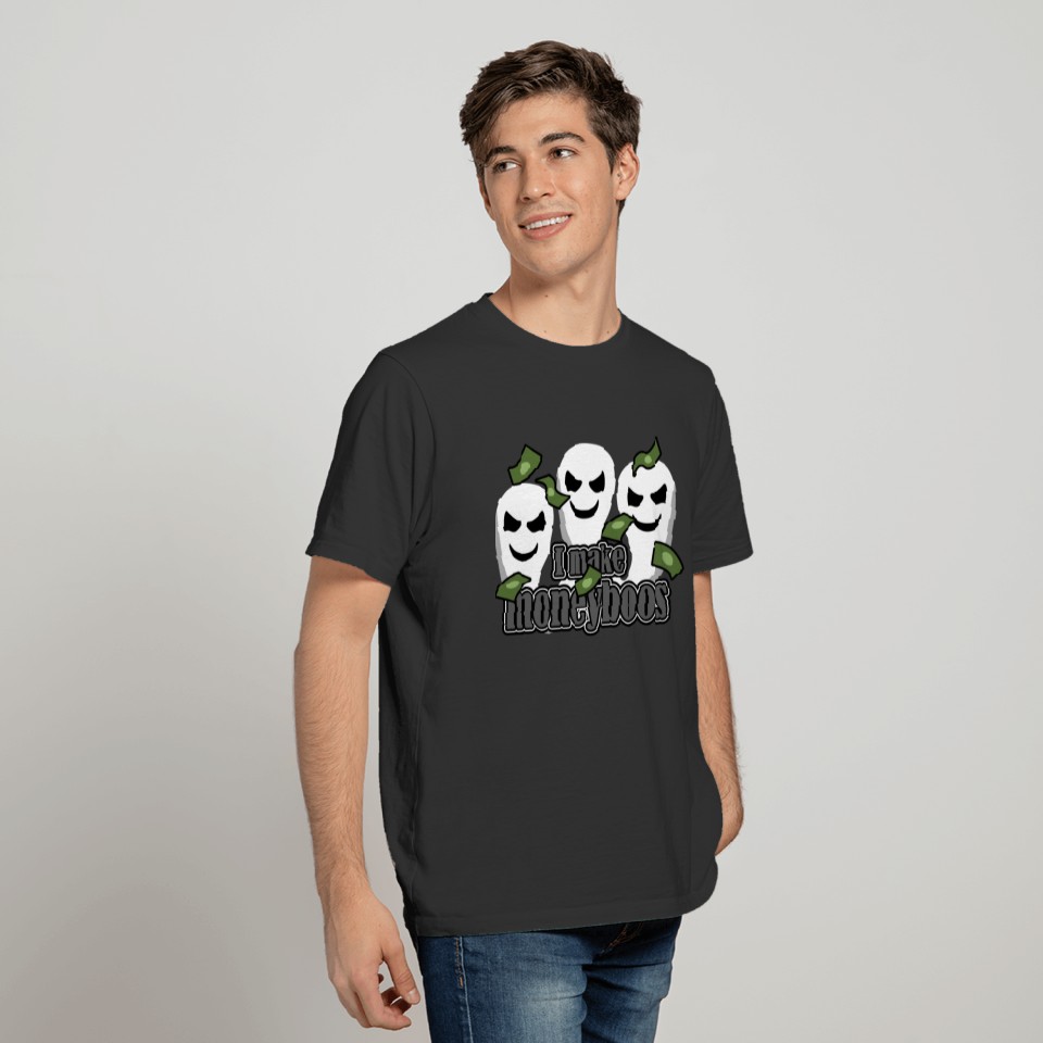 Ghost Ghost I Make Money Boos Halloween T-shirt