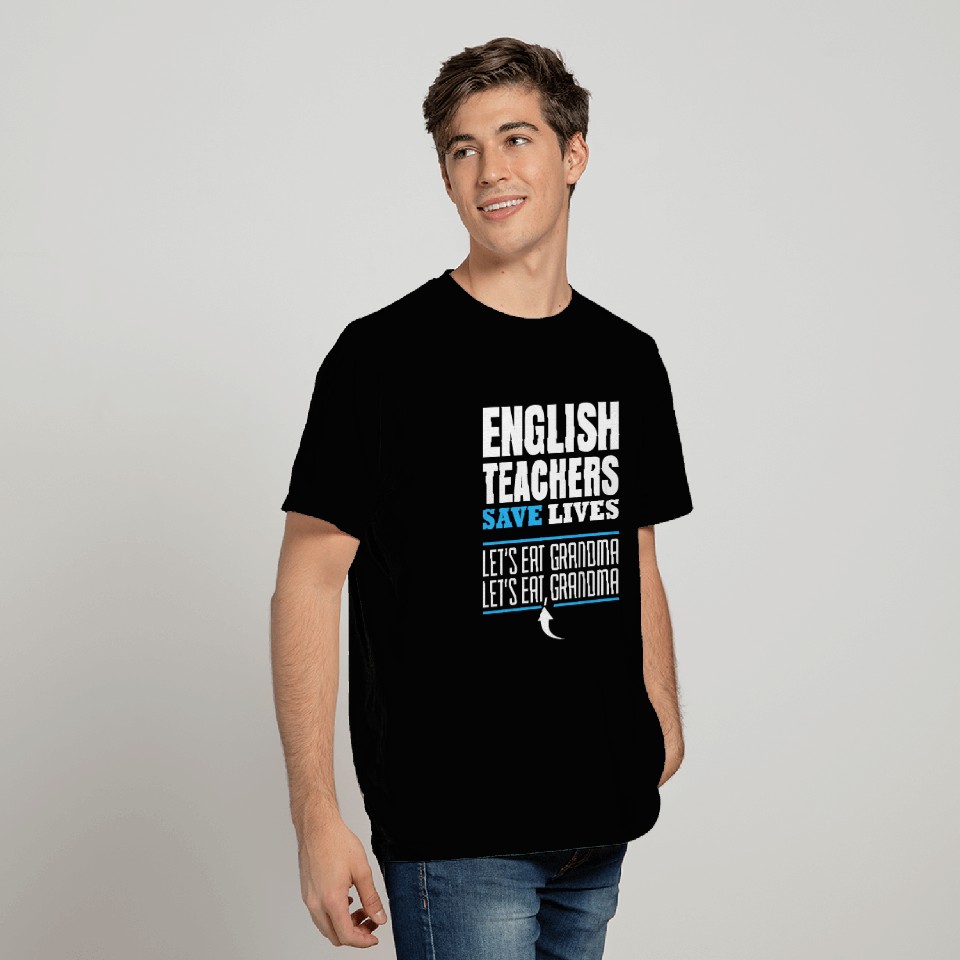 ENGLISH TEACHER Save Lives T Shirts