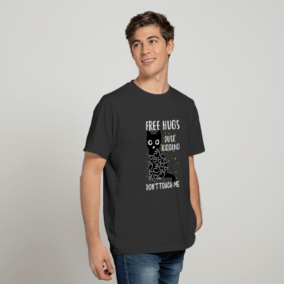 Free hug just kidding dont touch me black cat gift T-shirt