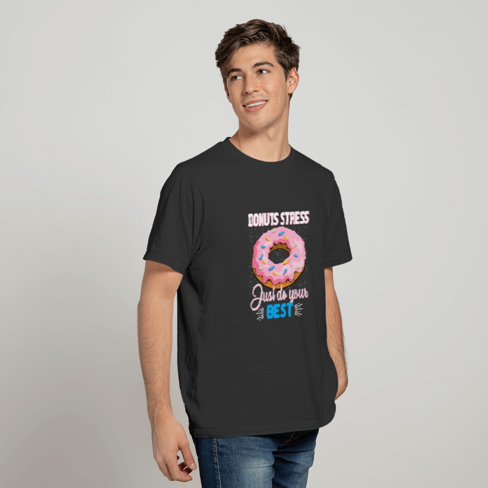 Donut Stress Just Do Your Best Teacher Testing Day T-shirt