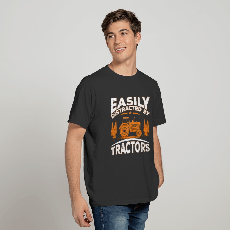 Funny Farming Quote Gift Easily Distracted By Trac T-shirt
