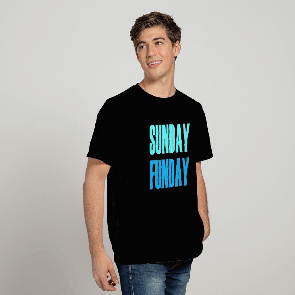 SUNDAY FUNDAY T Shirts