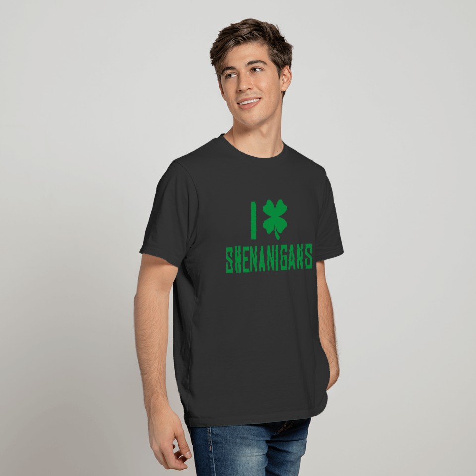 Funny Saint Patrick's Day Quote I Love Shenanigans T-shirt