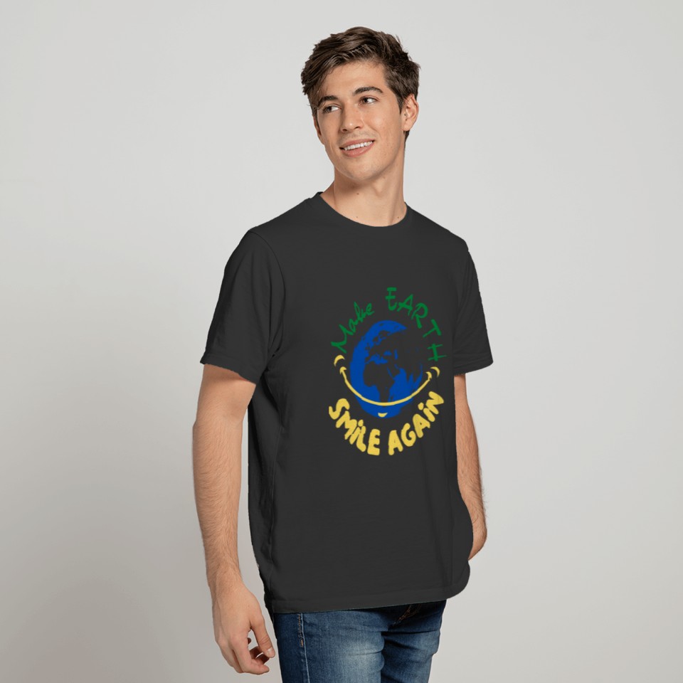 Make EARTH Smile Again/funny Environment/Colorful T-shirt