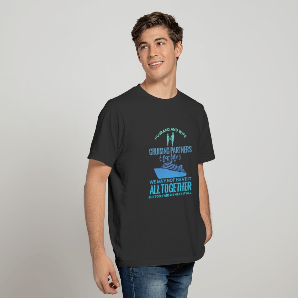 Husband And Wife, Cruising Partners For Life. T-shirt