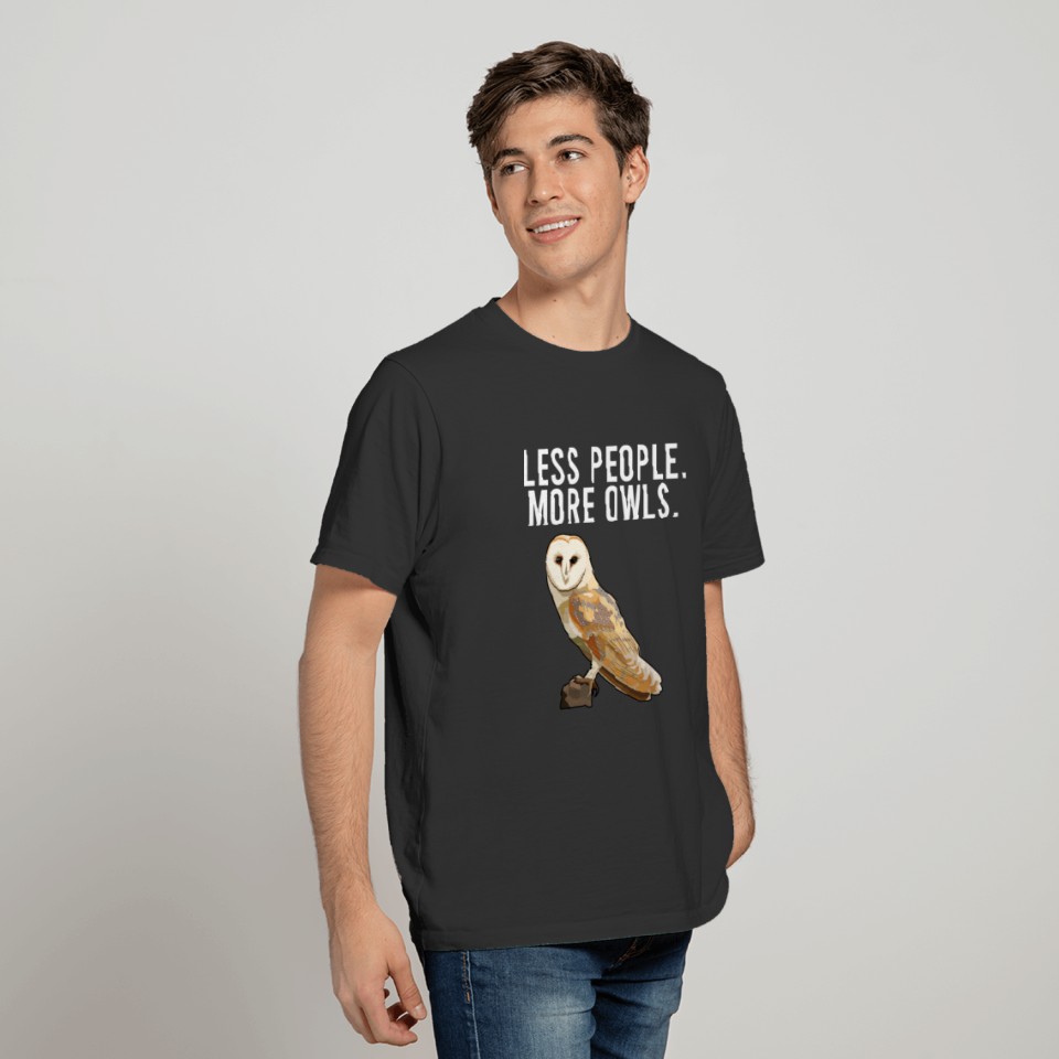 Less People More Owls Barn Owl Funny Introvert T Shirts