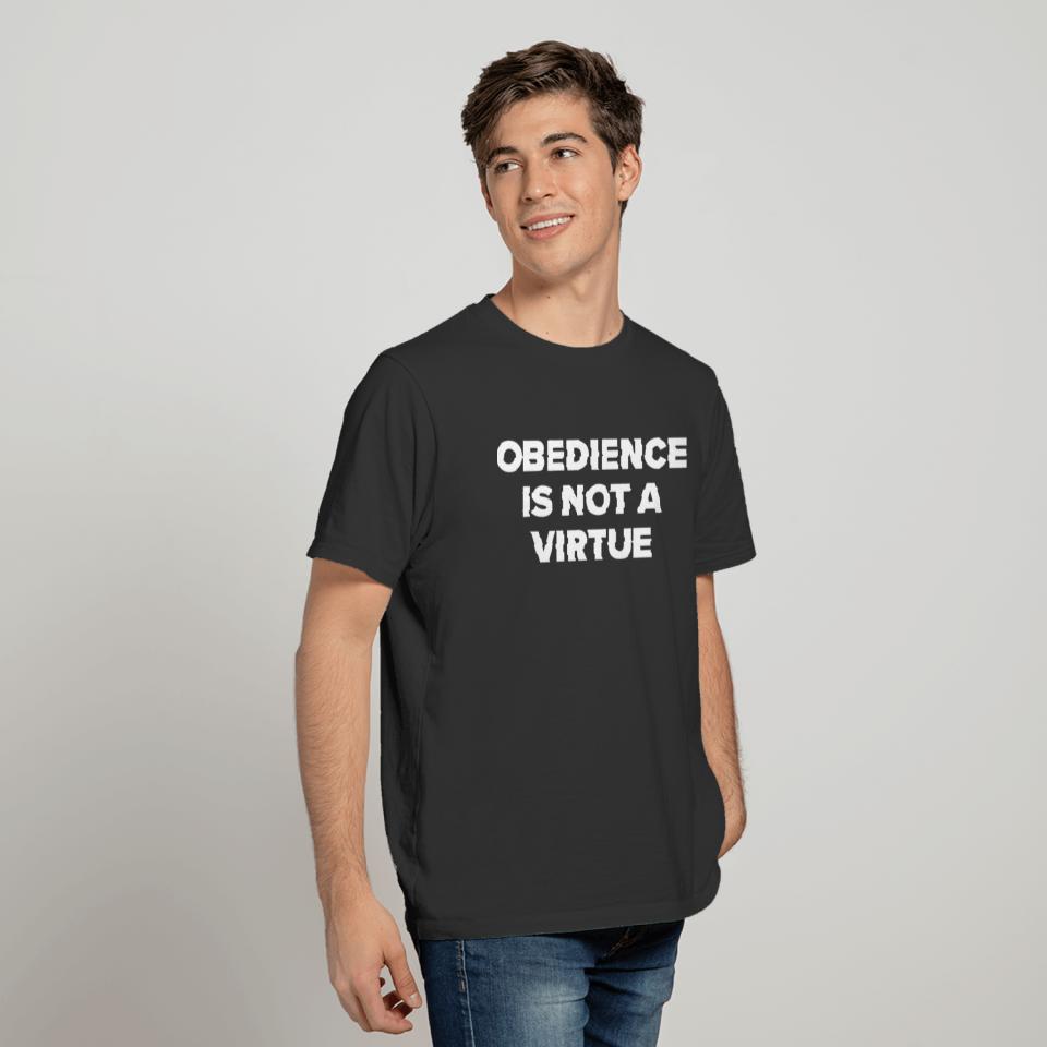 Obedience Is Not A Virtue Libertarian Anarchist De T-shirt
