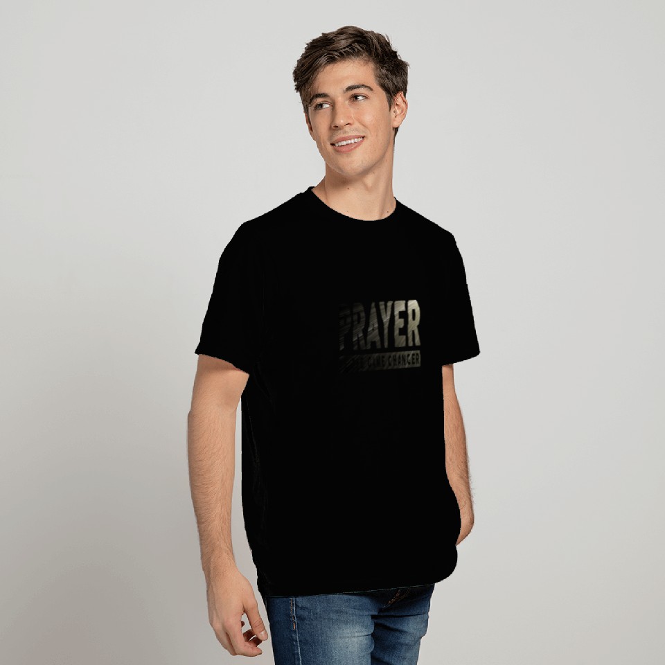 Prayer is the game changer T Shirts