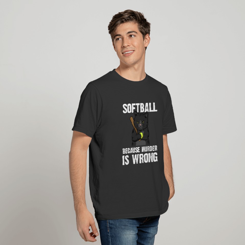 Softball Because Murder Is Wrong T-shirt