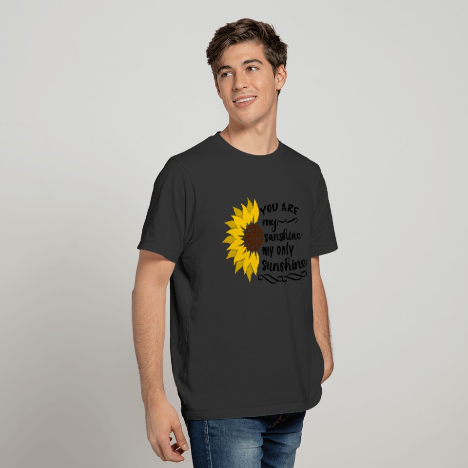 You are my sunshine my only sunshine T-shirt
