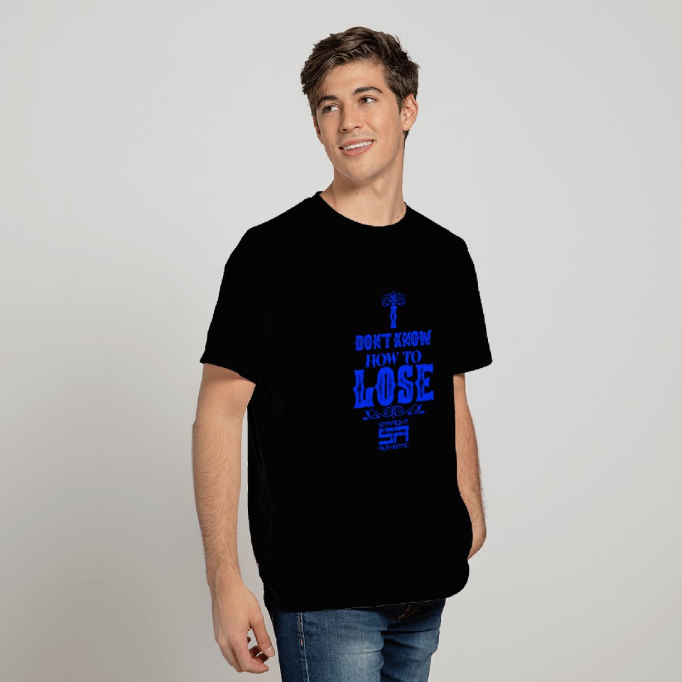 I don't know how to lose logo royal blue T Shirts