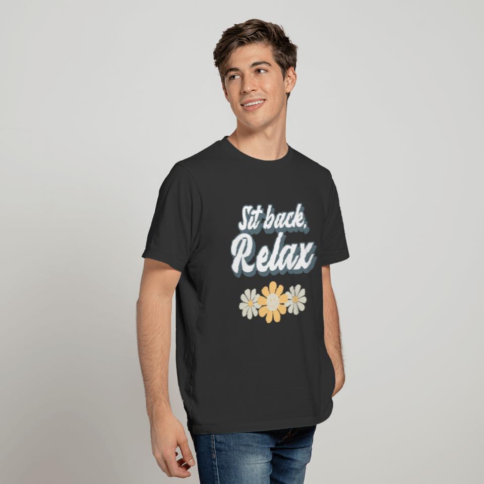 Sit Back and Relax T-shirt