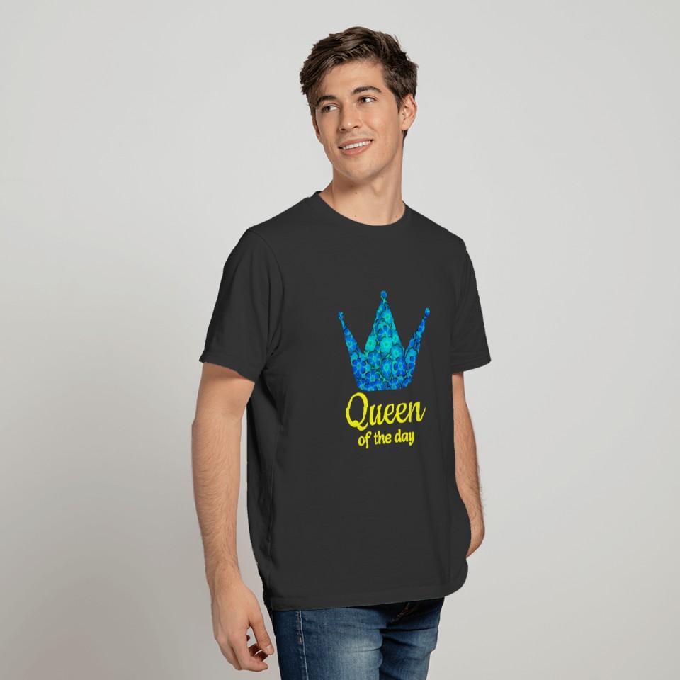 Queen of the day print t shirt T-shirt